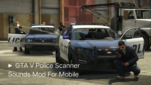GTA V Police Scanner Sounds Mod For Mobile