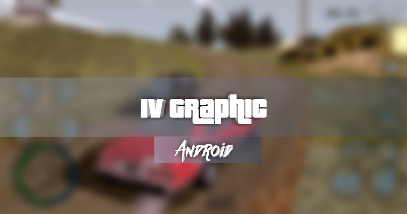 Download Graphics in the style of GTA 4 for GTA San Andreas (iOS, Android)